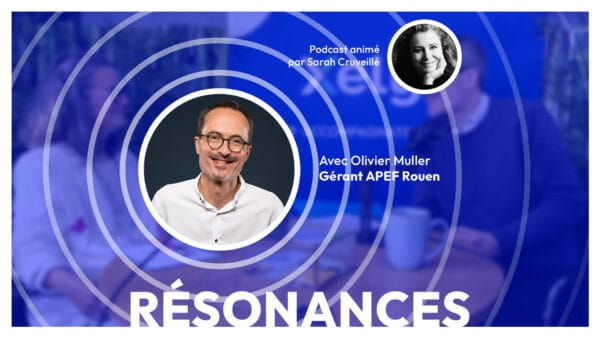 Turnover et absentéisme : une fatalité ? NON grâce au pouvoir d’agir ! - Podcast Résonances épisode 2 avec Olivier Muller, Gérant APEF Rouen | Episode 02 de Résonances, le podcast de Xelya sur l'expérience collaborateur