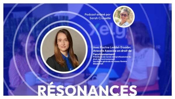 Défier les traditions : fidéliser les talents chez les avocats avec Pauline Leddet-Troadec | Episode 08 de Résonances, le podcast de Xelya sur l'expérience collaborateur