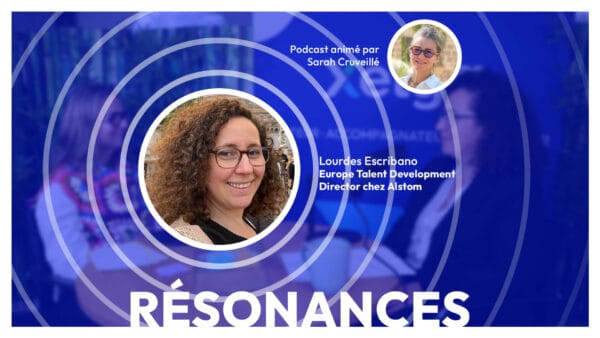 80 000 collaborateurs : Comment préserver une dimension humaine ? Avec Lourdes Escribano | Episode 13 de Résonances, le podcast de Xelya sur l'expérience collaborateur
