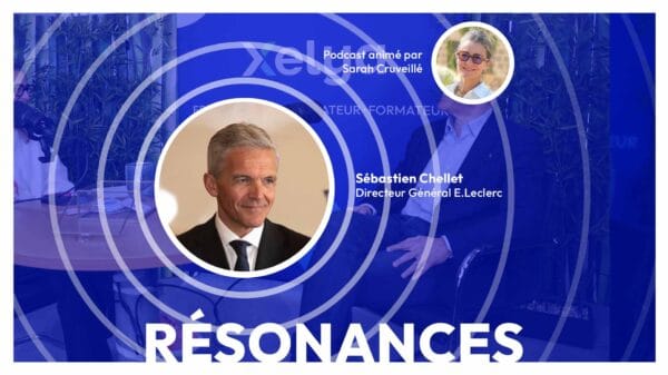 Proximité, utilité, équité : les clés d'une expérience collaborateur durable chez E.Leclerc, avec Sébastien Chellet | Episode 15 de Résonances, le podcast de Xelya sur l'expérience collaborateur