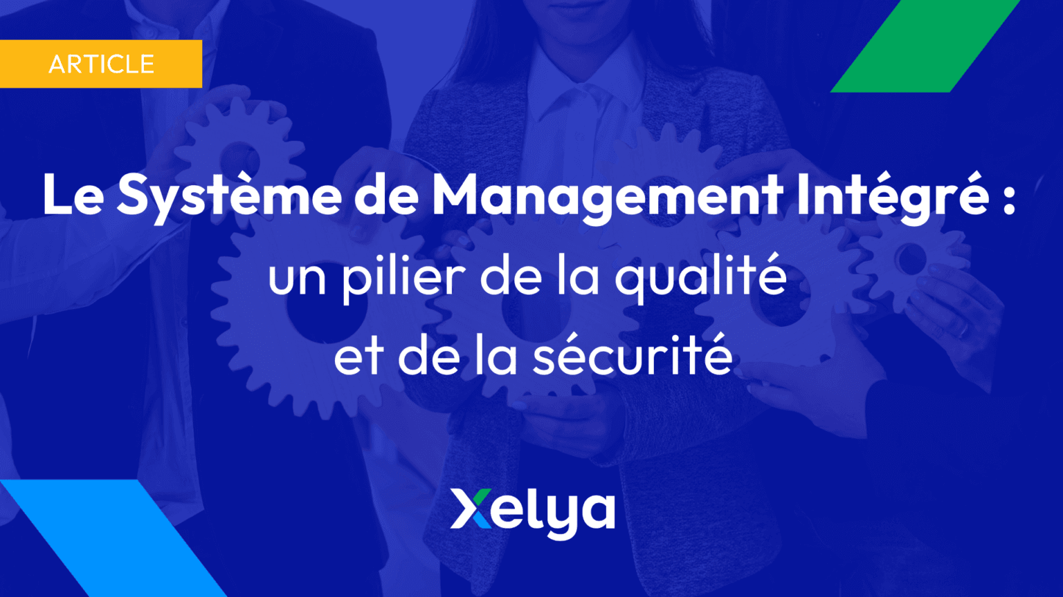 Le Système de Management Intégré : un pilier de la qualité et de la ...
